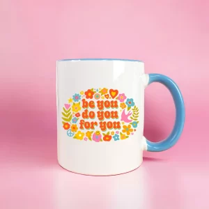 Be You, Do You, For You Ceramic Mug-min (1)
