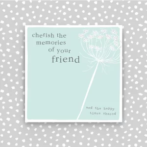 Cherish-the-memories-of-your-friend